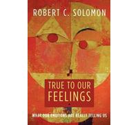 Robert C. Solomon True to Our Feelings (Tascabile)