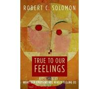 Robert C. Solomon True to Our Feelings (Tascabile)
