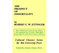 Robert C. W. Ettinger The Prospect of Immortality (Copertina rigida)