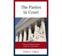 Robert C. Wigton The Parties in Court (Copertina rigida)