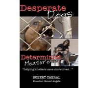 Robert Cabral Desperate Dogs Determined Measures (Tascabile)
