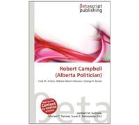 Robert Campbell (Alberta Politician): Fred W. Archer, William Albert Atkinson, George R. Barker