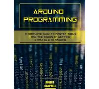 Robert Campbell Arduino programming (Tascabile) Arduino Programming