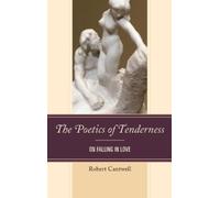 Robert Cantwell The Poetics of Tenderness (Copertina rigida)