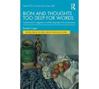 Robert Caper Bion and Thoughts Too Deep for Words (Tascabile)
