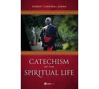 Robert Cardinal Sarah Catechism of the Spiritual Life (Copertina rigida)