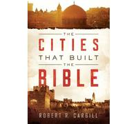 Robert Cargill The Cities That Built The Bible (Tascabile)