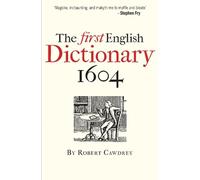 Robert Cawdrey The First English Dictionary 1604 (Tascabile)