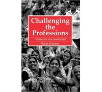 Robert Chambers Challenging the Professions (Tascabile)