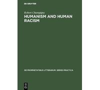 Robert Champigny Humanism and human racism (Copertina rigida)