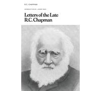 Robert Chapman Letters of the Late R.C. Chapman (Tascabile)