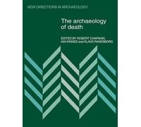 Robert Chapman The Archaeology of Death (Tascabile)