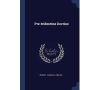Robert Charles Jenkins Pre-tridentine Doctine (Tascabile)