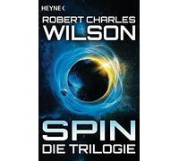 Robert Charles Wilson Karsten Singelmann Marianne L Spin - Die Trilo (Tascabile)