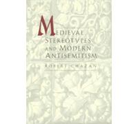 Robert Chazan Medieval Stereotypes and Modern Antisemitism (Copertina rigida)