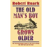 Robert Chester Ruark The Old Man's Boy Grows Older (Tascabile)