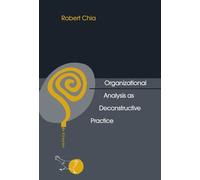 Robert Chia Organizational Analysis as Deconstructive Practic (Copertina rigida)