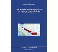 Robert Chr. van Das Bundesverfassungsgericht und der „Kopftuch-Strei (Tascabile)