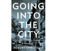 Robert Christga Going Into the City: Portrait of a Critic as (Copertina rigida)