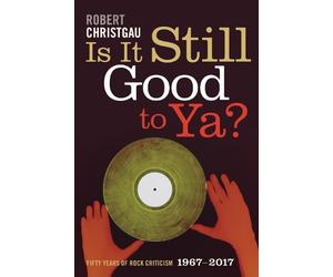 Robert Christgau Is It Still Good to Ya? (Tascabile)