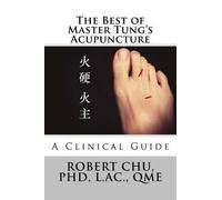 Robert Chu The Best of Master Tung's Acupuncture (Tascabile)