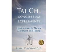 Robert Chuckrow Tai Chi Concepts and Experiments (Copertina rigida)