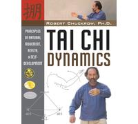 Robert Chuckrow Tai Chi Dynamics (Copertina rigida) Martial Science