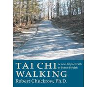 Robert Chuckrow Tai Chi Walking (Tascabile)