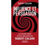 Robert Cialdini Influence et persuasion: Comprendre et maîtriser les (Tascabile)