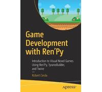 Robert Ciesla Game Development with Ren'Py (Tascabile)