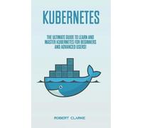 Robert Clarke Kubernetes (Tascabile)