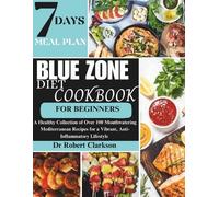 Robert Clarkson Blue Zone Diet Cookbook For Beginners (Tascabile)