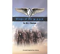Robert Clayton Wings of the WASP (Tascabile)