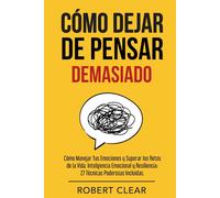 Robert Clear Cómo Dejar de Pensar (Tascabile) Psicológica