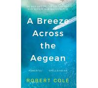 Robert Cole A Breeze Across The Aegean (Tascabile)