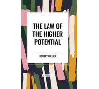 Robert Collier Law of the Higher Potential (Copertina rigida)