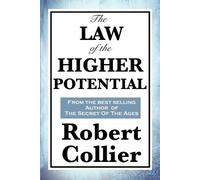 Robert Collier The Law of the Higher Potential (Tascabile)