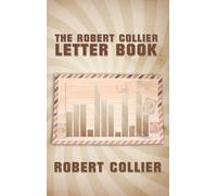 The Robert Collier Letter Book by Collier, Robert