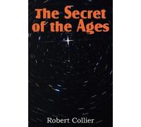 Robert Collier The Secret of the Ages (Tascabile)