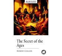 Robert Collier The Secret of the Ages (Tascabile)
