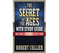 Robert Collier The Secret of the Ages with Study Guide (Tascabile)