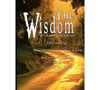 Robert Collier The Wisdom of Robert Collier I - Including (Tascabile)