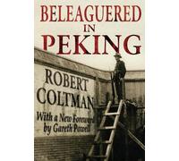 Robert Coltman Beleaguered in Peking (Tascabile)