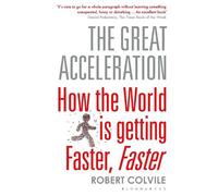 Robert Colvile The Great Acceleration (Tascabile)