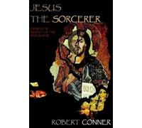 Robert Conner Jesus the Sorcerer (Tascabile)