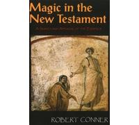 Robert Conner Magic in the New Testament (Tascabile)