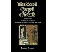 Robert Conner The Secret Gospel of Mark (Tascabile)