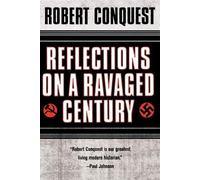 Robert Conquest Reflections on a Ravaged Century (Tascabile)