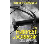 Robert Conquest The Harvest of Sorrow (Tascabile)