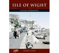 Robert Cook Isle of Wight (Tascabile) Living Memories